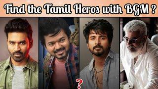 Guess the Tamil Heros with BGM Riddles-4 | Find the Actor quiz | Brain games with Today Topic Tamil