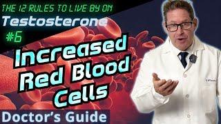 Increased Red Blood Cells on TRT - 12 Rules to Live by on Testosterone - Doctor's Guide