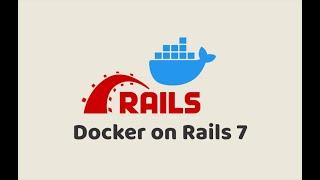 Episode #320 # Docker on Rails 7 | Preview