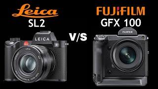 Leica SL2 vs Fujifilm GFX 100 | Quick Camera comparison