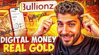 Bullionz I A New Digital Monetary And Trading System-Backed By Real Gold