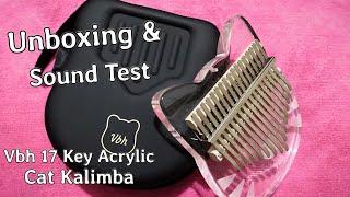 KALIMBA UNBOXING and SOUND TEST | Vbh 17Key Acrylic Cat Kalimba