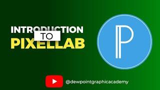 Introduction to Pixellab ( Ep01 Smartphone graphic designing tutorials)