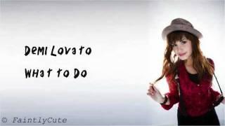 Demi Lovato - What to Do - Lyrics