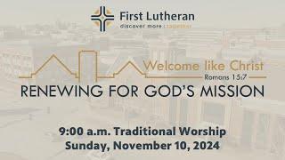 9:00 a.m. Traditional Worship – Sunday, November 10, 2024