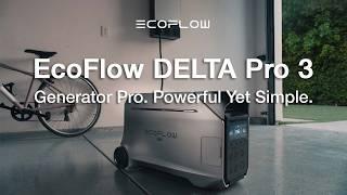 EcoFlow DELTA Pro 3｜Generator Pro. Powerful Yet Simple.