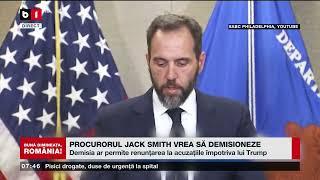 PROCURORUL JACK SMITH VREA SĂ DEMISIONEZE ÎNAINTE DE PRELUAREA MANDATULUI DE CĂTRE TRUMP_Știri B1TV