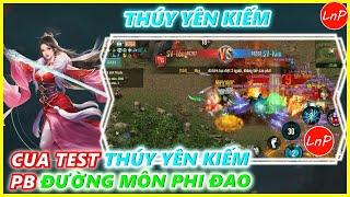 VÕ LÂM 1 MOBILE - CUA TEST THÚY YÊN KIẾM PB ĐƯỜNG MÔN PHI ĐAO @LnPReviewer