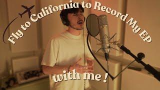 Fly to California to Record my EP with me! *VLOG* | DANE