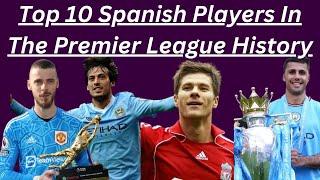 Top 10 Spanish Players In The Premier League History.                           #pl #epl #davidsilva