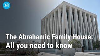 The Abrahamic Family House: All you need to know