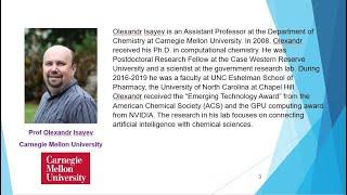 Prof Olexandr Isayev (CMU) Presentation for AI and ML in Drug Design and Discovery Showcase 2022