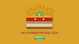 NA THYMMEI FESTIVAL 2024 | DAY TWO