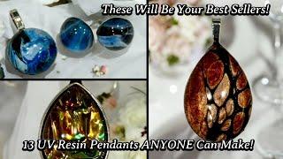 #611 13 Different UV Resin Pendants Can Become Your Best Sellers- Even Beginners Can Do!