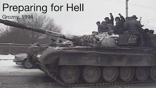 Preparing for Hell | Grozny, 1994