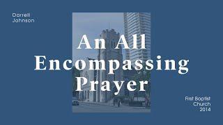 An All Encompassing Prayer For A New Year | Darrell Johnson