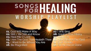 Songs of Healing Nonstop Worship Music Playlist