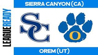 Sierra Canyon (CA) vs. Orem (UT)