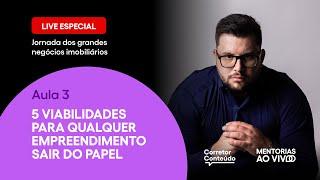 Viabilidade para qualquer empreendimento sair do papel - AULA 3 da Jornada dos Grandes Negócios