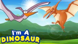 Pteranodon - The Adventures Of Flying Dinosaurs | Dinosaurs for kids | I’m A Dinosaur