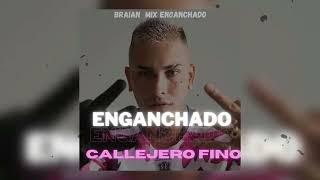 ENGANCHADO CALLEJERO FINO-BRAIAN MIX