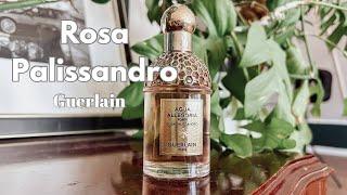 ROSA PALISSANDRO by Guerlain #sotd