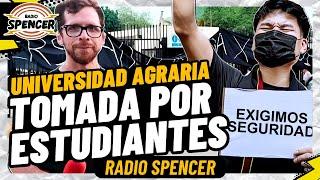 ¡NOS R0B4N DENTRO DE LA UNIVERSIDAD! | ESTUDIANTES TOMAN U. AGRARIA | RADIO SPENCER
