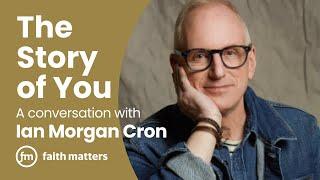 The Story of You — A Conversation with Ian Morgan Cron