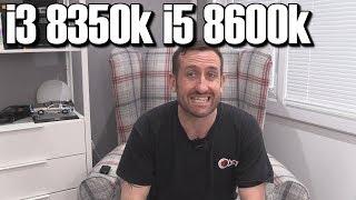 Intel i3 8350K and i5 8600K Overclocking Review