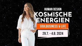  Human Design - Kosmische Energien 29.7. - 4.8. 2024