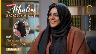 The Muslim bookshelf: With Na'ima B Robert featuring Zanib Mian | Islam Channel