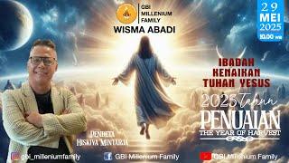 Pdt. Hiskiya Mintarja - Ibadah Online Kenaikan Tuhan Yesus GBI Millenium Family 29 Mei 2025