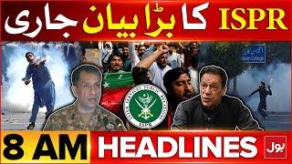 ISPR Big Statement | BOL News Headlines at 8 AM | 9 May Culprits Sentences