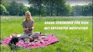 Kakao Zeremonie & geführte Meditation für mehr Selbstliebe & Wertschätzung | Seelengarten-Reise