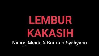 "LEMBUR KAKASIH" Nining Meida & Barman Syahyana