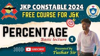 Day -1 || Basic Percentage Class for JKP Constable Exam 2024 || Tushar Sir || Jkssb Online tutorial.