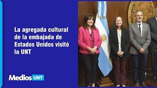 La agregada cultural de la embajada de Estados Unidos visitó la UNT