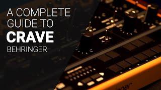 Using the Behringer CRAVE, complete guide walkthrough tutorial