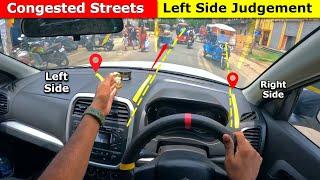 Part 11 | Left Side Right Side Judgement on Congested Streets | Perfect Car Judgement Tips