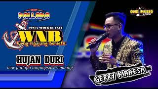 HUJAN DURI || Gerry Mahesa NEW PALLAPA (WNB TANJUNGSARI REMBANG) #ramayanaaudio