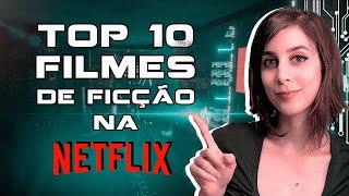 Os 10 MELHORES FILMES de FICÇÃO CIENTÍFICA na NETFLIX que você provavelmente não viu | Futurices