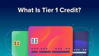 What Is Tier 1 Credit?