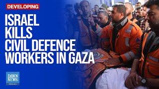 Israel Kills Two Civil Defence Workers In Gaza | Dawn News English