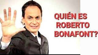 Quien es Roberto Bonafont ?