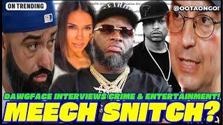 CRIME & ENTERTAINMENT, DAWGFACETV, THE PODCAST WITH SOUL, DC BLACKS, THATGIRLHENNY TALK BIG MEECH!