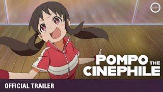 POMPO THE CINEPHILE | Official English Trailer