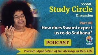 How does Swami expect us to do Sadhana? | SSSMC Study Circle - Part 08