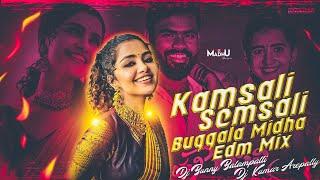 KAMSALI SEMSALI BUGGALA MIDHA NEW FOLK SONG EDM MIX BY DJ BUNNY BALAMPALLY