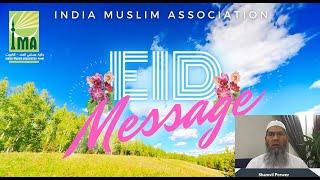 IMA President Mr. Shamvil Perwez Message on Eid Al - Fitr 1442H - May 2021.