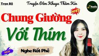 Truyện Tâm Sự Thầm Kín Đêm Khuya 2024: VỢ CHÚ LUÂN - Nghe Đọc Truyện Đêm Khuya Ngủ Rất Ngon